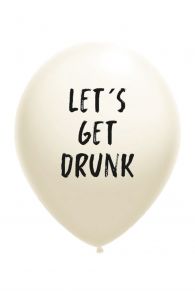 Воздушный шарик белого цвета из латекса с надписью LET'S GET DRUNK | Sokisahtel