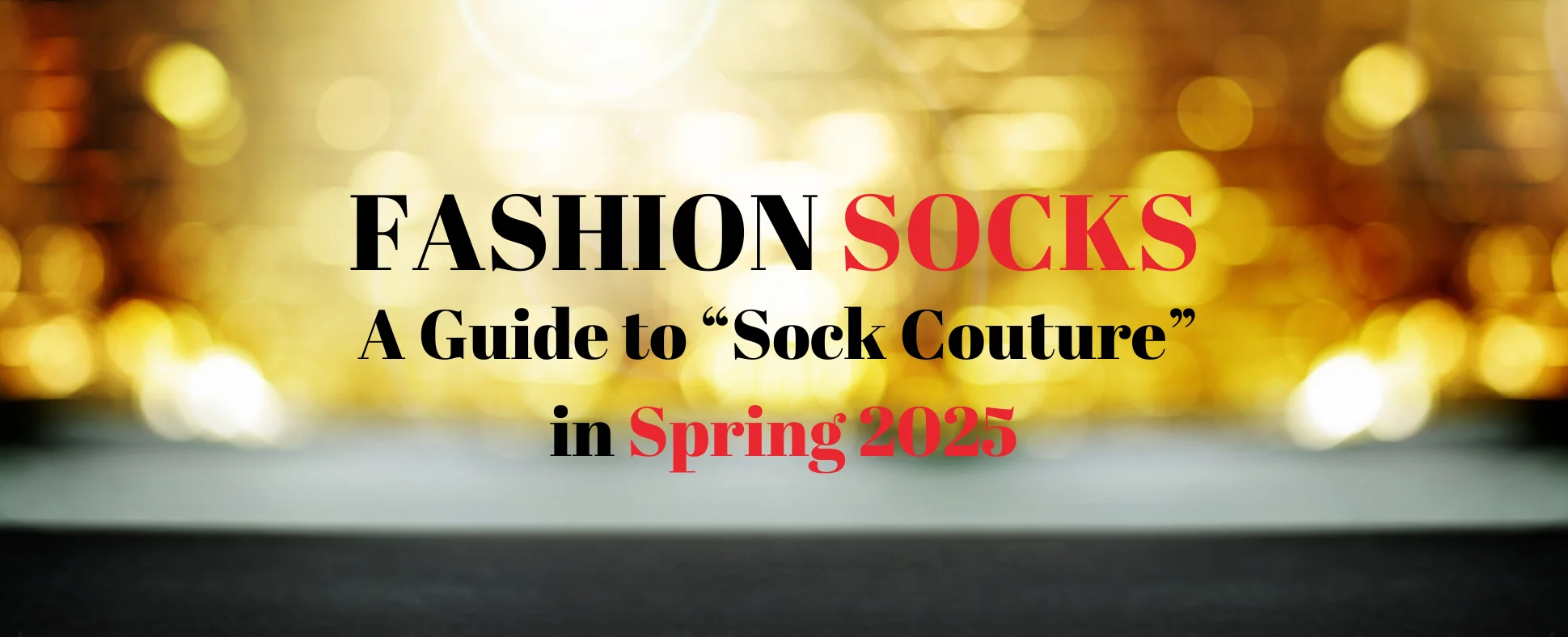 Fashion Socks: A Guide to “Sock Couture” in Spring 2025