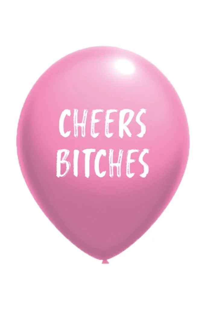 CHEERS BITCHES õhupall