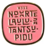 2023.a Noorte Laulu- ja tantsupeo PÜHA ON MAA roosa rinnamärk